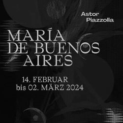 Schnupperabo Maria de Buenos Aires © Vereinigte Bühnen Wien