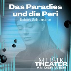 Das Paradies und die Peri © Vereinigte Bühnen Wien